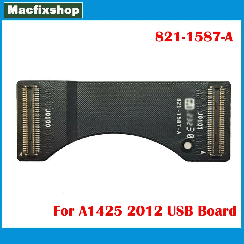 Ноутбук A1425, USB-кабель для чтения карт ввода-вывода, гибкий кабель 821-1587-A для Macbook Pro Retina 13 дюймов, конец A1425, 2012 г., начало 2013 года, MD212 MD213
