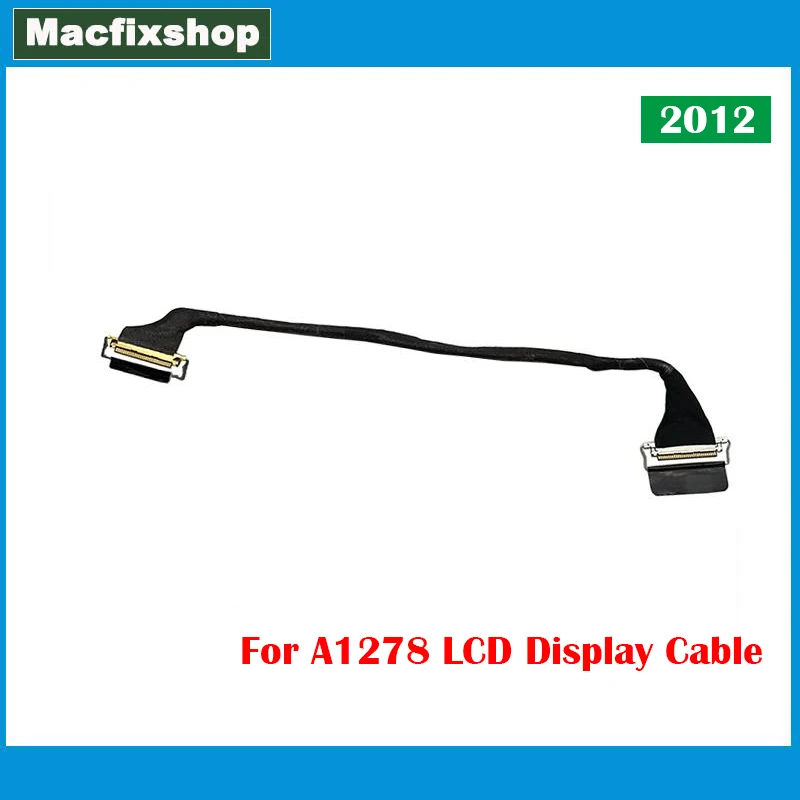 Оригинальный ноутбук 2012 A1278 ЖК-дисплей со светодиодной подсветкой LVDS, гибкий кабель для Macbook Pro 13 дюймов, A1278, ЖК-кабель MC700 724 MD313 MD7314