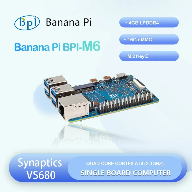 Banana Pi BPI-M6 Synaptics VideoSmart VS680 четырехъядерный процессор Cortex-A73 4 ГБ LPDDR4 16 ГБ eMMC До 6 .75 топов воображения GE9920 GPU
