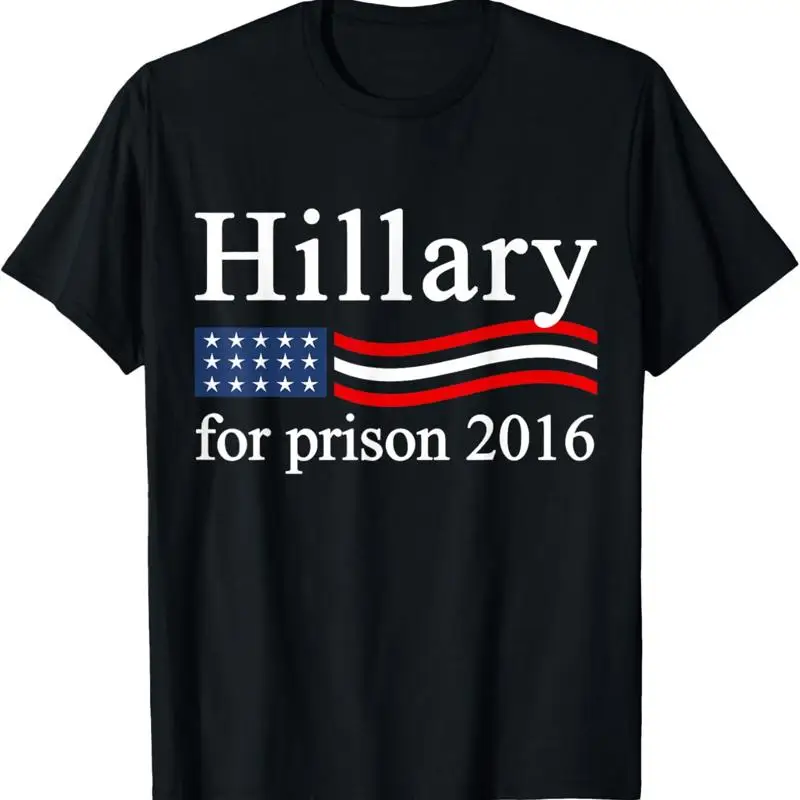 Забавная политическая футболка Hillary Clinton For Prison 2016,
