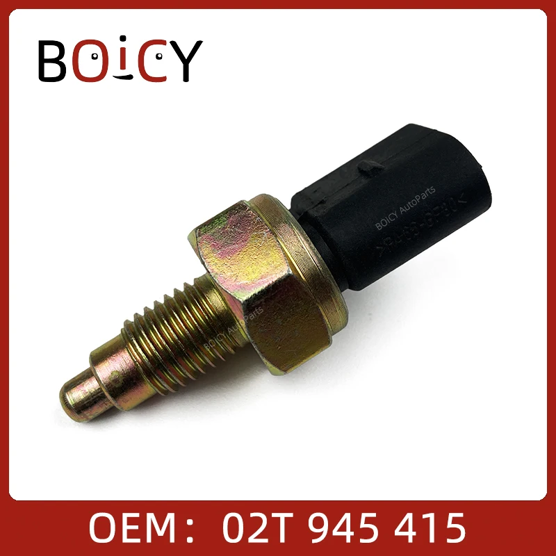 02T945415 02T945415D 02T945415P Датчик переключателя лампы заднего хода BOICY для Bora Jetta Golf Passat CC Caddy Sharan Tiguan A1 A3 Q2 Q3 02T945415 02T945415D 02T945415P