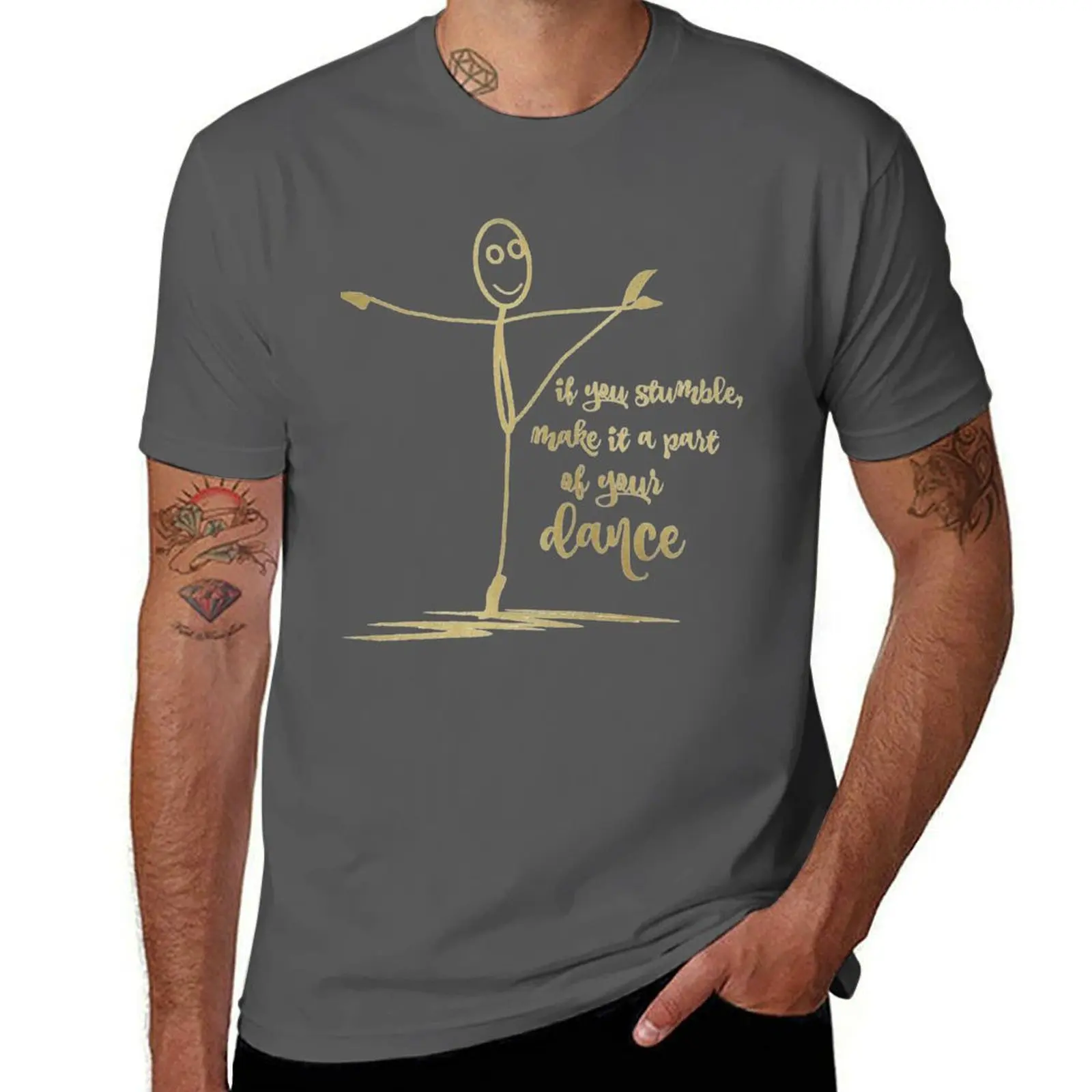 If you stumble, Make it part of Dance Quote T-Shirt t shirts for man graphic funny man t shirt graphic T-Shirt