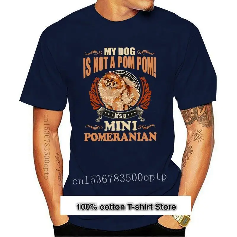 Camiseta с принтом веселый для мужчин и женщин, camiseta de My Dog no es un помпон, es un Mini Померанский, новинка 2021