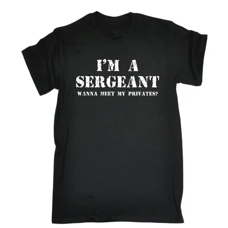 Футболка Im A Sergeant Wanna Meet My Privates, забавная футболка на день рождения с изображением яичек