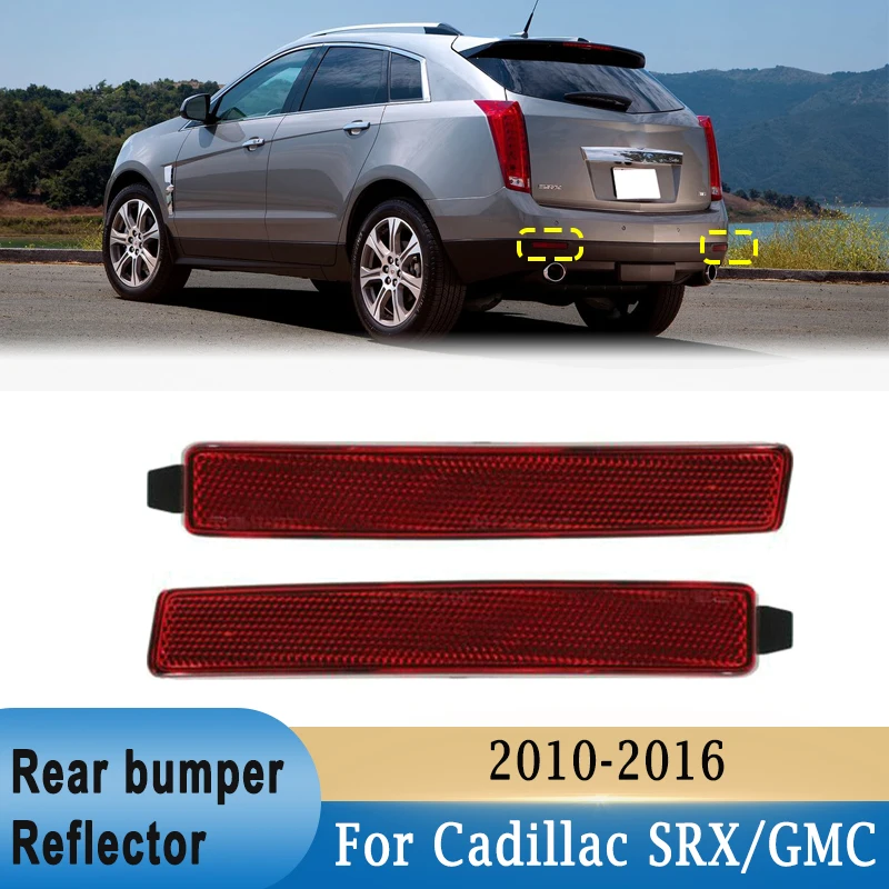 Отражатель для заднего бампера Cadillac SRX 10-16 для Chevrolet подача 09-12 для GMC 82-15, отражающие полосы из АБС-пластика, 1 пара