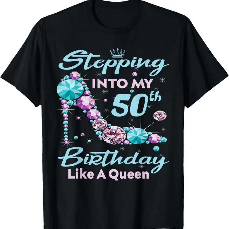 Футболка Stepping Into My 50th Birthday Like A Queen Happy To Me Mom