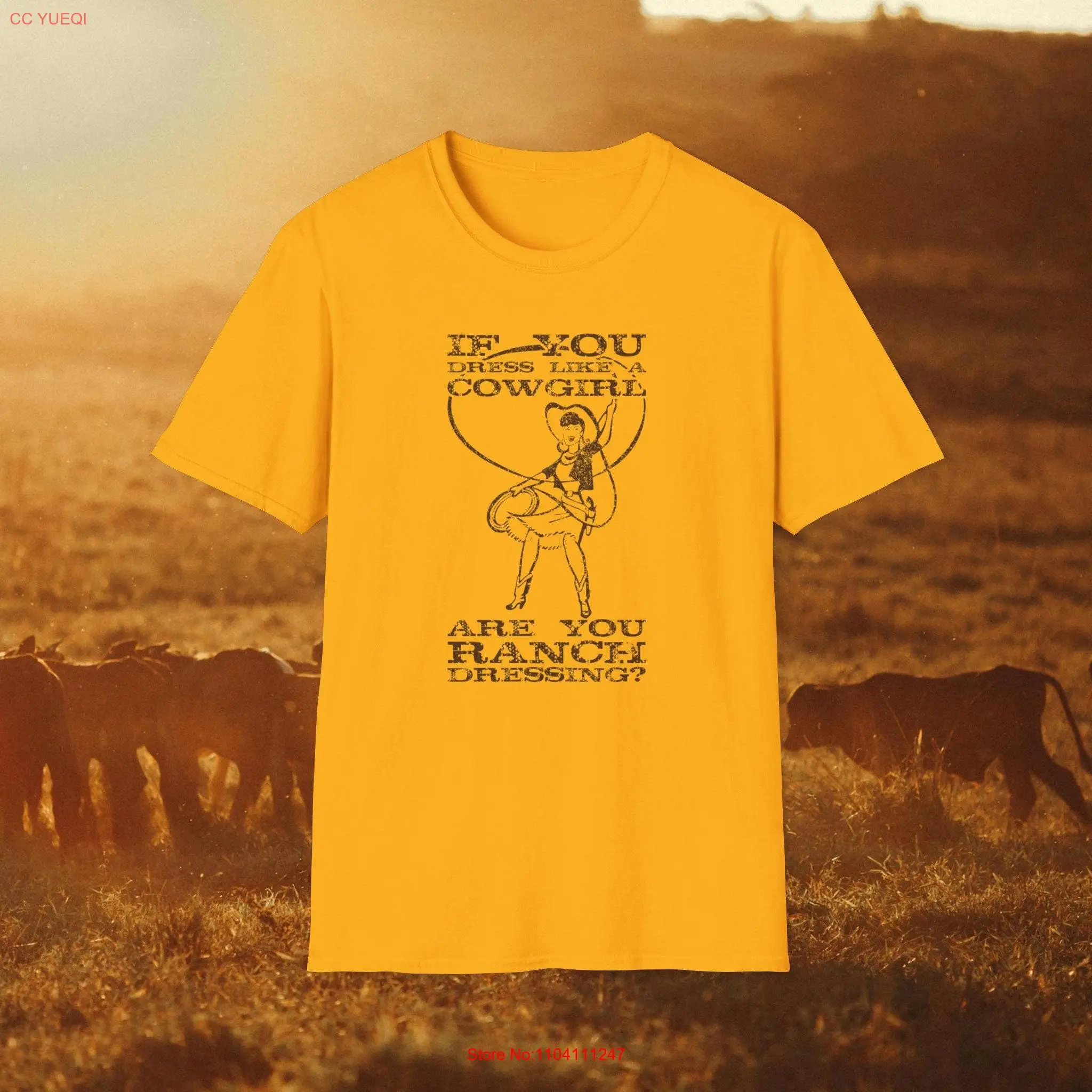 Если вы платьете, как COWGIRL - RANCH DRESSING в коричневой футболке Softstyle Футболка Farm Horse Sałatka Веселая шутка с длинными или короткими рукавами