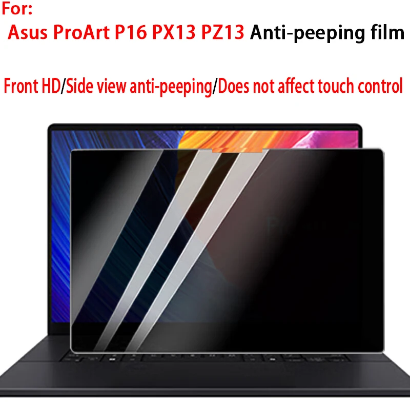 Для Asus ProArt P16 H7606Пленка против подглядывания PX13 HN7306 Пленка для защиты конфиденциальности компьютера PZ13 HT5306Пленка для экрана с защитой от боковой стороны