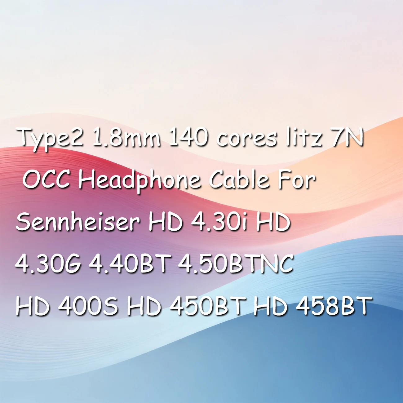 Тип2 1,8 мм 140 ядерный кабель для наушников litz 7N OCC для Sennheiser HD 4.30i HD 4.30G 4.40BT 4.50BTNC HD 400S HD 450BT HD 458BT