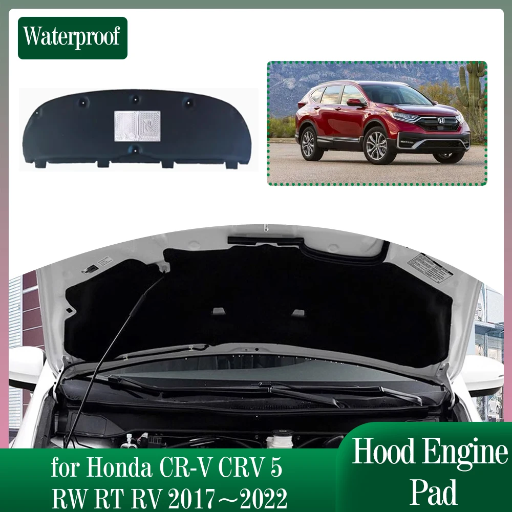 Коврик для изоляции автомобильного капота двигателя для Honda CR-V CRV 5 RW RT RV 2017 ~ 2022 2018 2019 2020 2021 звуконепроницаемый тепловой хлопковый коврик вкладыш крышка коврик аксессуары