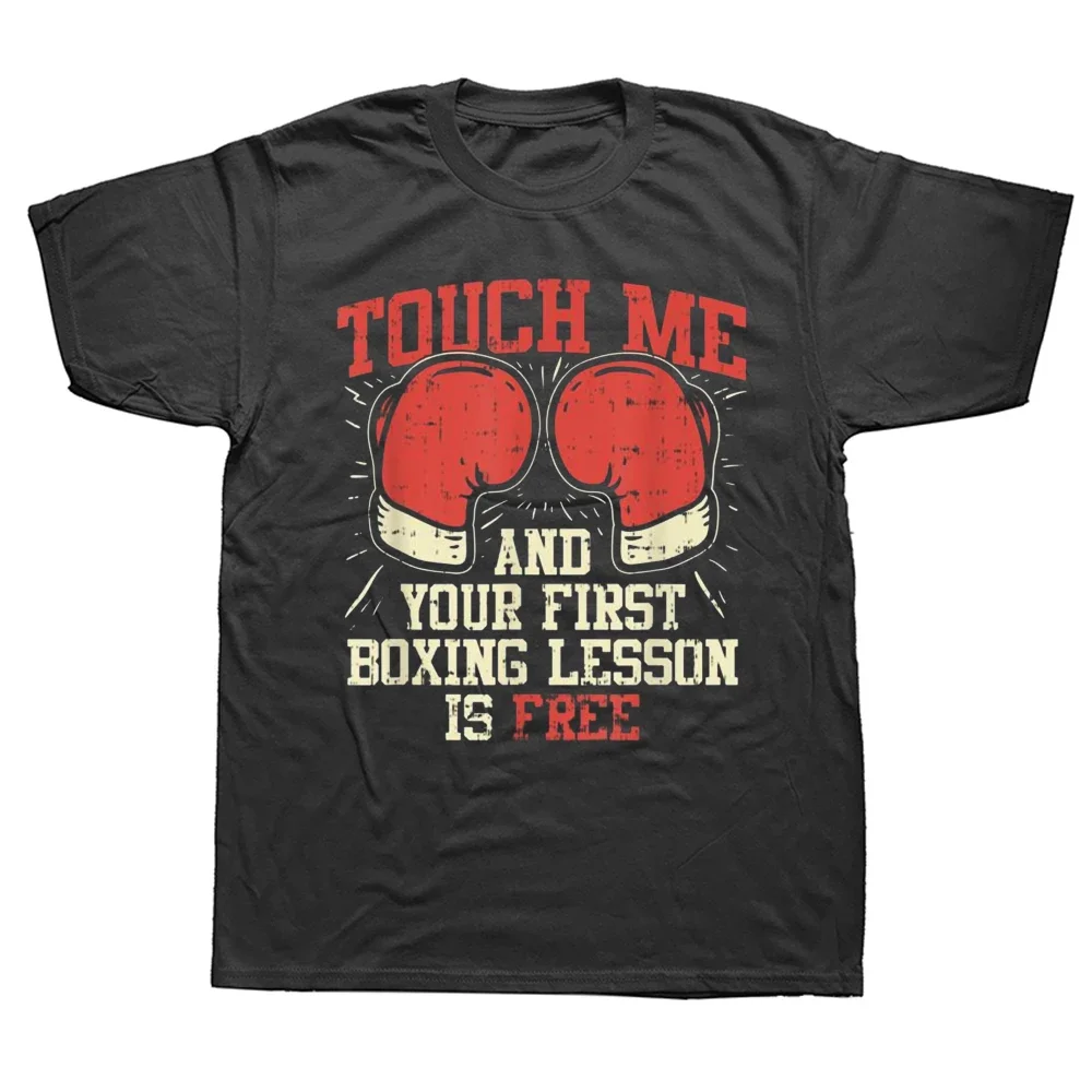Забавная футболка Touch Me and Your First Boxing Lesson Is Free, хлопковая уличная одежда с короткими рукавами, подарки на день рождения, летняя футболка