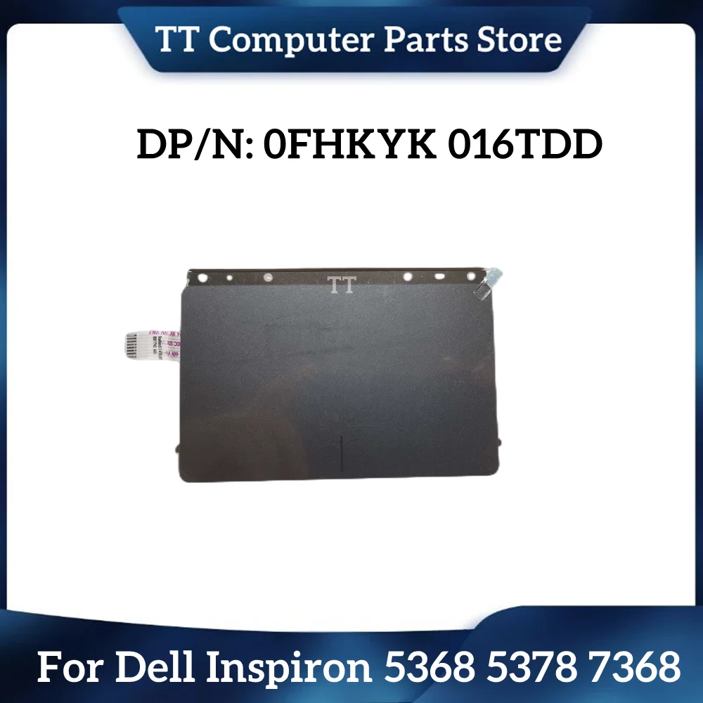 TT новый для Dell Inspiron 5368 5378 7368, тачпад для ноутбука 0FHKYK 016TDD FHKYK 16TDD, быстрая доставка