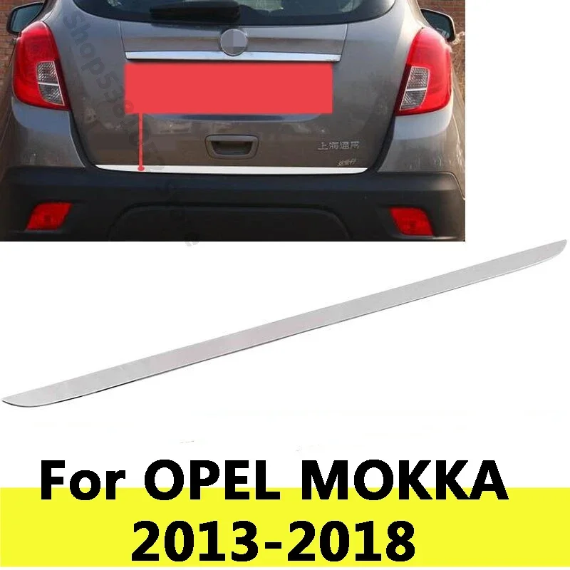 Для OPEL MOKKA 2013-2018 автомобильный Стайлинг из нержавеющей стали задняя дверь задняя дверь декоративная полоса декоративные аксессуары крышка