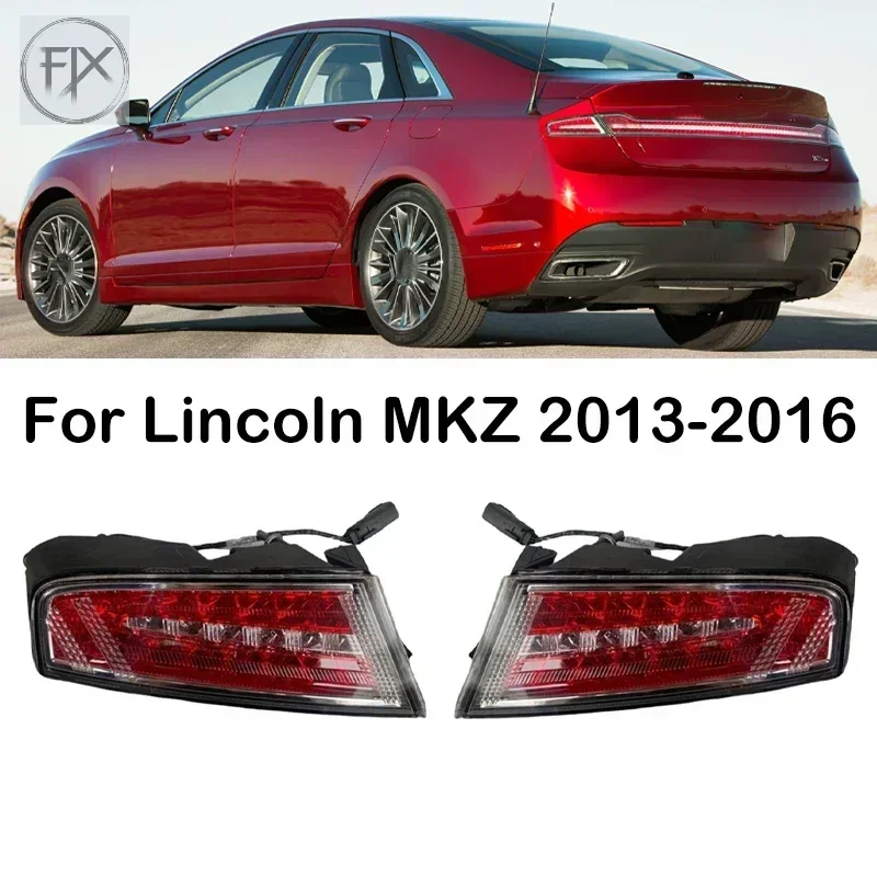 Новый! Для Lincoln MKZ 2013 2014 2015 2016, задний бампер автомобиля, светодиодный задний фонарь, стоп-сигнал, задний фонарь заднего хода, задние фонари в сборе