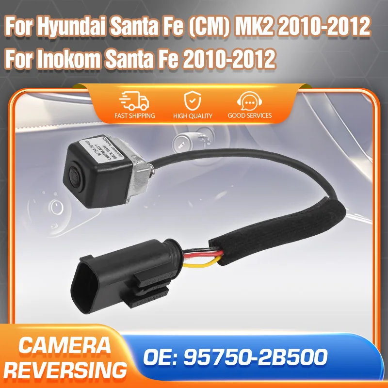 Камера заднего вида для Hyundai Santa Fe 2010 2011 2012, камера заднего вида, парковая камера заднего вида 95750-2B500 95750-2B501 95750-2B502