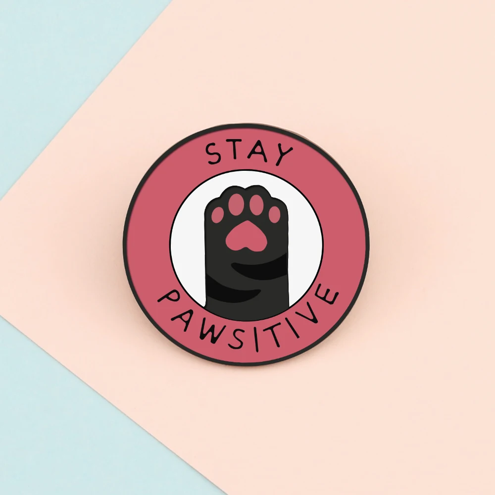Эмалированная заколка с надписью «Stay Pawsitive» в виде кошачьей лапы, милые круглые броши в форме котенка, значки, значки для сумок, рубашек, лацканов, Детские Мультяшные украшения