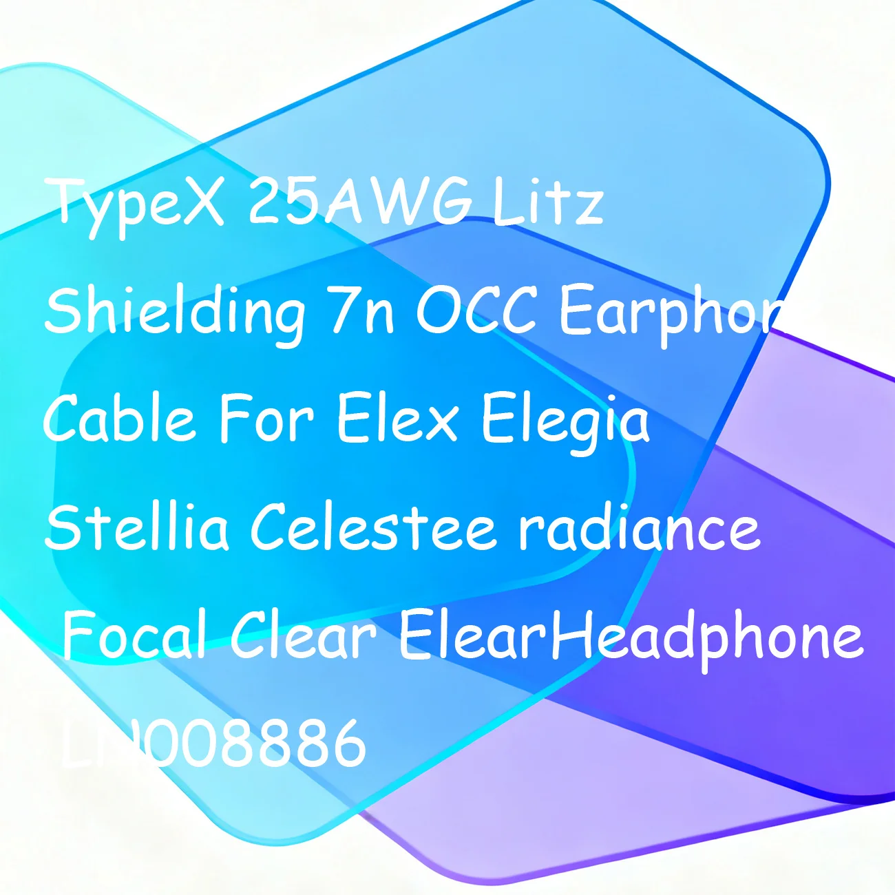 TypeX 25AWG Litz Shielding 7n OCC Кабель для наушников для Elex Elegia Stellia Celestee Radiance Focal Clear ElearHeadphone LN008886