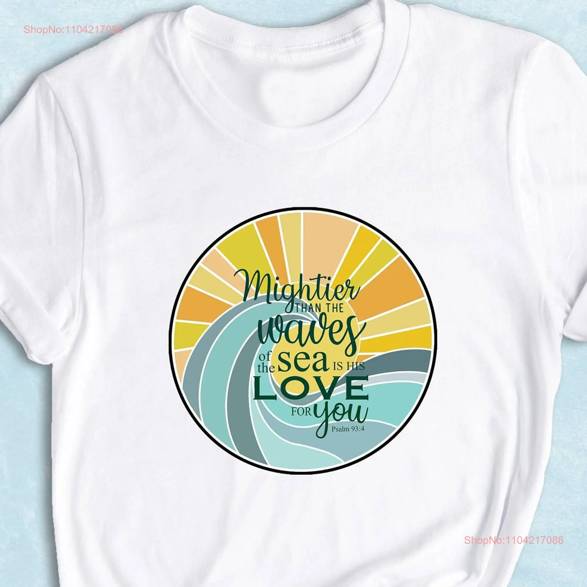 Mightier Than The Waves Of Sea Is His Love For You T Shirt Religious Inspirational Funny Christian long or short sleeves