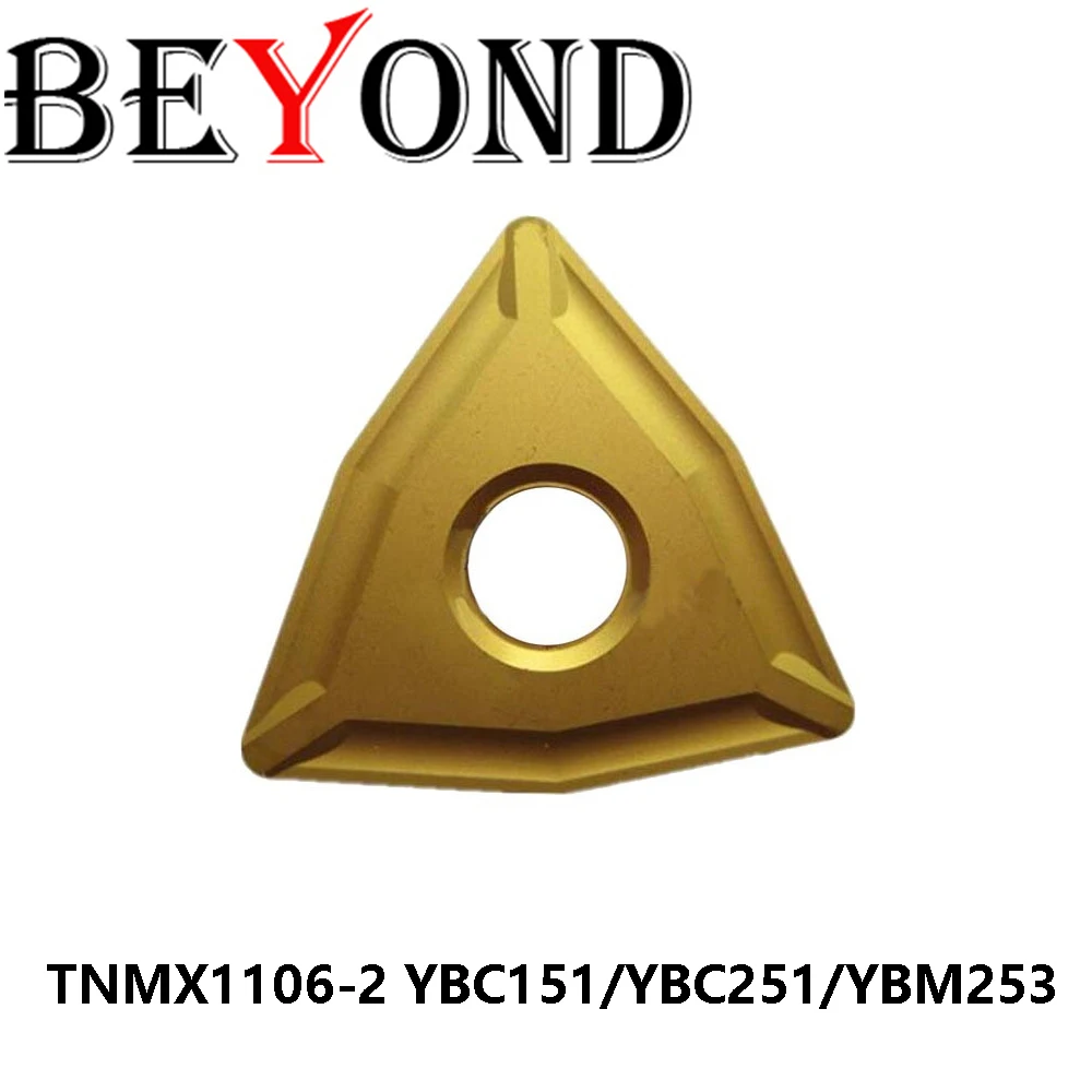 Оригинальный TNMX1106-2 YBC151 YBC251 YBM253 Tunring CNC Станки с ЧПУ Твердосплавные вставки TNMX1106 TNMG24-2 BEYOND Сверлильный токарный станок