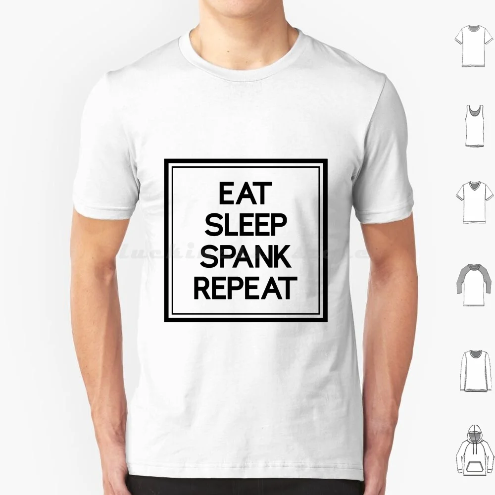 Футболка с надписью Eat Sleep Spank Repeat Master Masochist Spanking Kink, курчавая садистская футболка, хлопковая, для мужчин и женщин, DIY печать, Spank Me, DAD Ddlg
