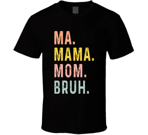 Футболка Ma Mama Bruh