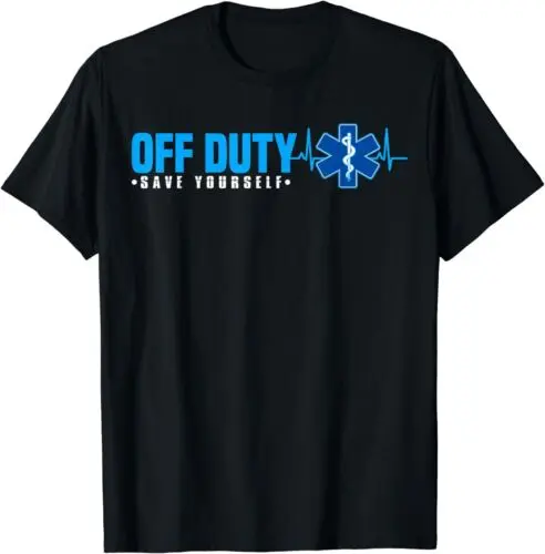 Футболка с надписью EMT Off Duty, экономьте себя, веселая модель