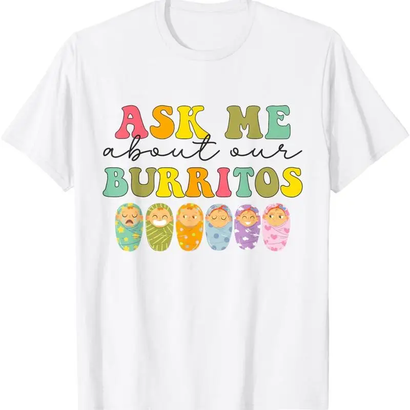 Nicu Nurse Ask Me About Our Burritos Футболка для ухода за ребенком и мамой