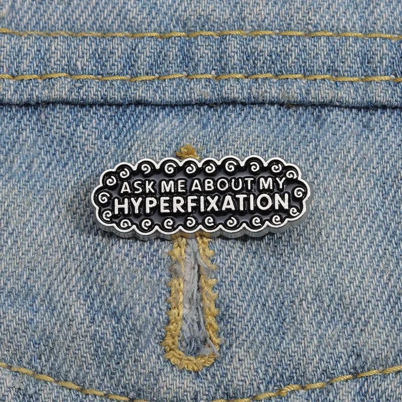 Спросите меня о мой Hyperfixatio эмалевые булавки на заказ аутизм ADHD броши на лацкан значки в стиле панк ювелирные изделия подарок Прямая поставка