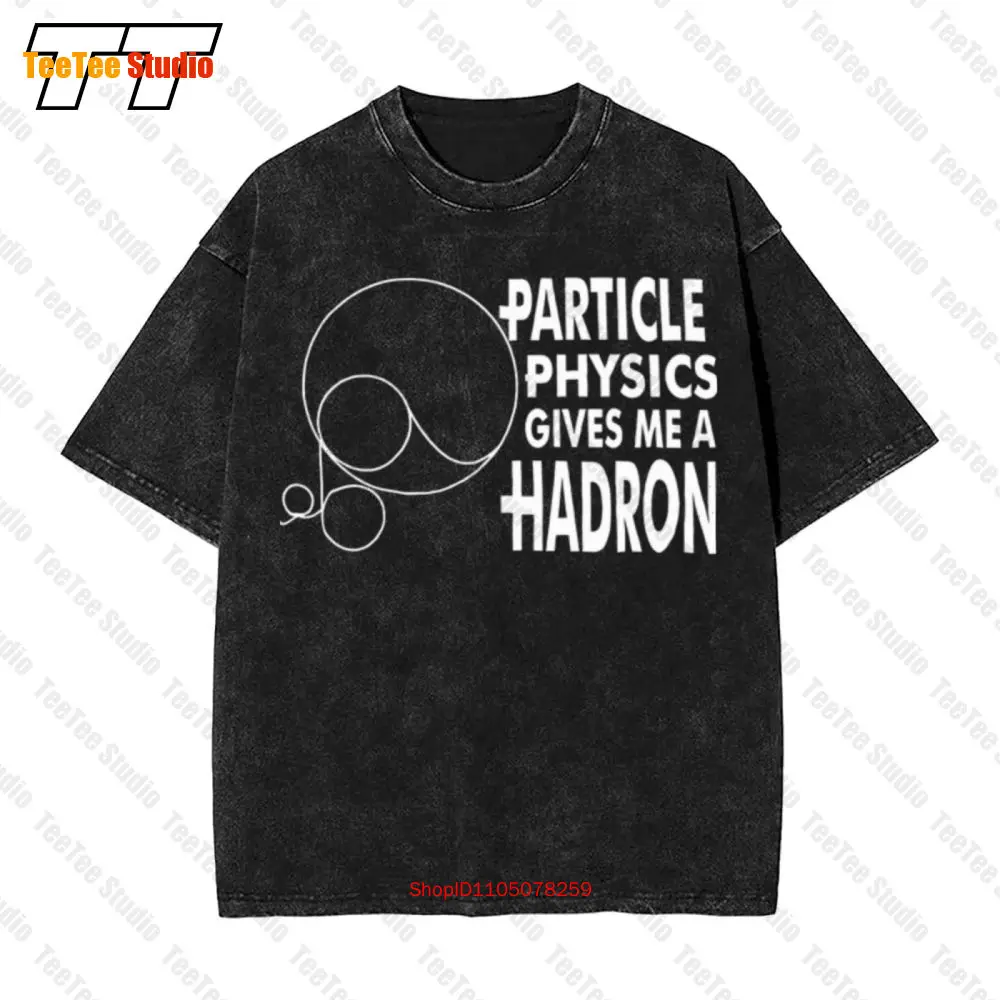 Винтажная футболка большого размера Particle Physics Gives Me A Hadron Q2V7