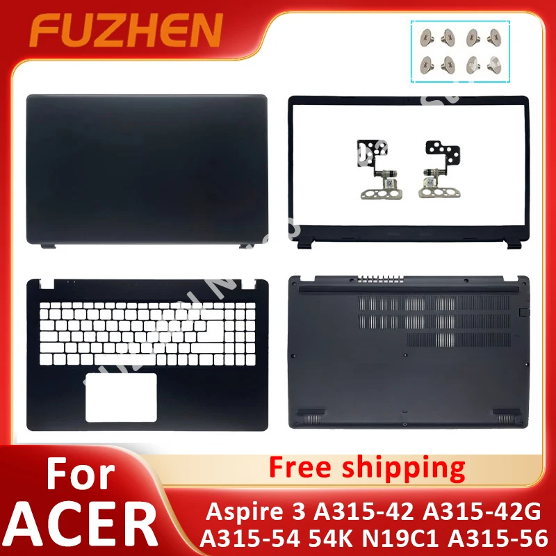 Для Acer Aspire 3 A315-42 A315-42G A315-54 A315-54K A315-56 N19C1 задняя крышка ЖК-дисплея, передняя панель, петли, упор для рук, нижняя часть корпуса