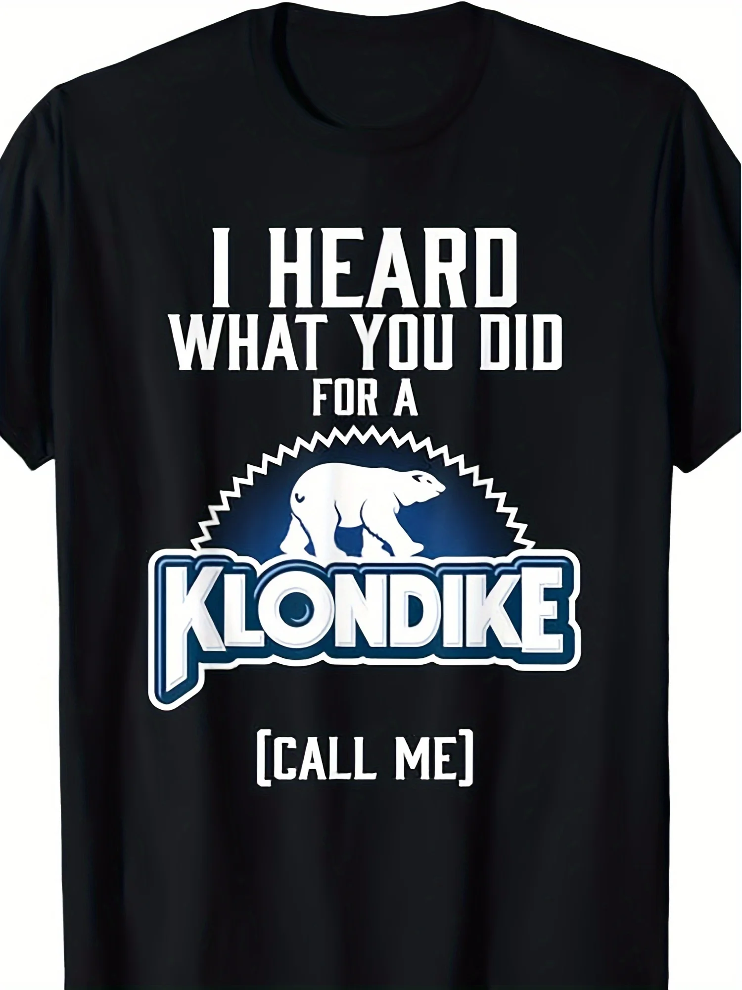Мужская черная футболка из хлопка 180 г I HEARD WHAT YOU DID FOR KLONDIKE