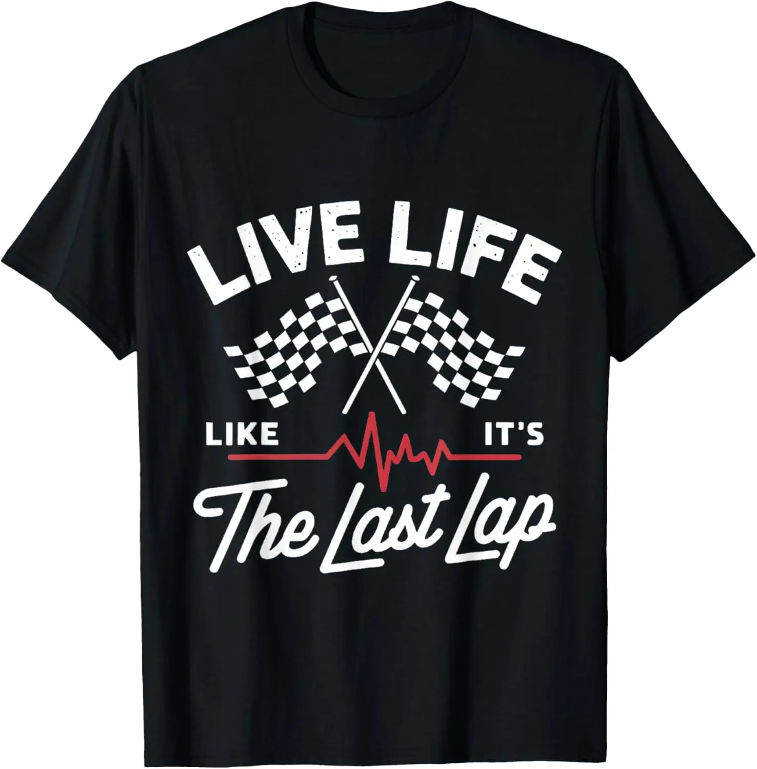 Футболка с забавной цитатой Car Racing Live Life Like The Last Lap