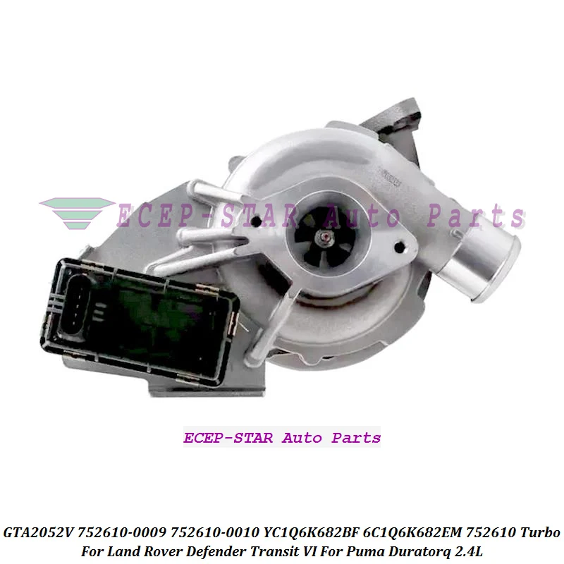 GTA2052V 752610-0009 752610-0010 YC1Q6K682BF 6C1Q6K682EM 752610 Turbo для Land Rover Defender Transit VI для Puma Duratorq 2.4L