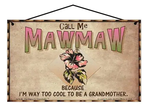 r1, вызывайте меня, знак Mawmaw, цветок гибискуса, потому что я слишком круто, чтобы быть бабушкой-алюминий