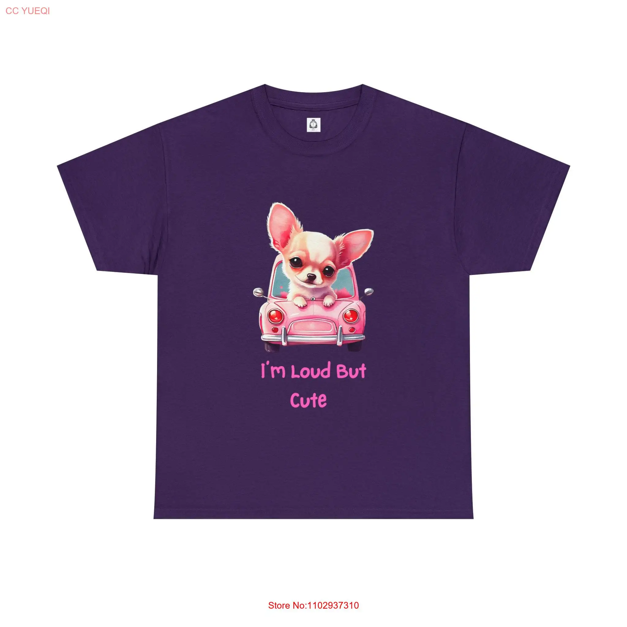 Im loud but cute sassy dog chihuahua Heavy Cotton T Shirt long or short sleeves