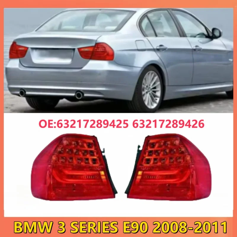 Задний фонарь для BMW 3 SERIES E90 2008-2011, светодиодный фонарь, задние боковые задние фонари, стоп-сигнал, противотуманный фонарь 63217289425 63217289426