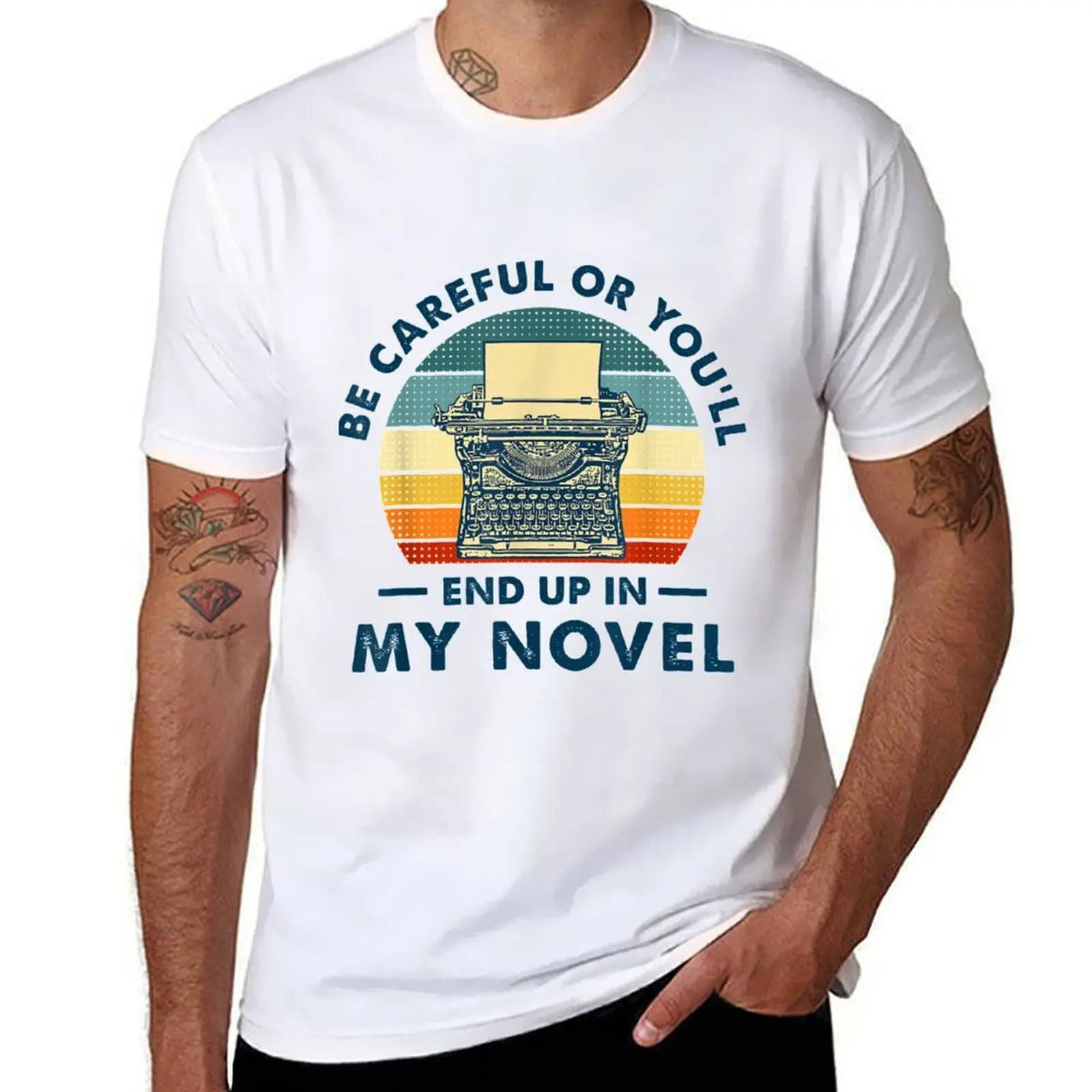 Careful or Youll End Up in My Novel литературные писатели Футболка футболки для мужчин хлопковые забавные футболки для мужчин упаковка хлопковая футболка