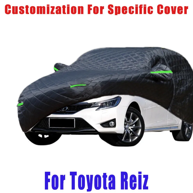 Чехол для Toyota Reiz с защитой от града, автоматическая защита от дождя, защита от царапин, защита от пилинга краски, предотвращение снега автомобиля
