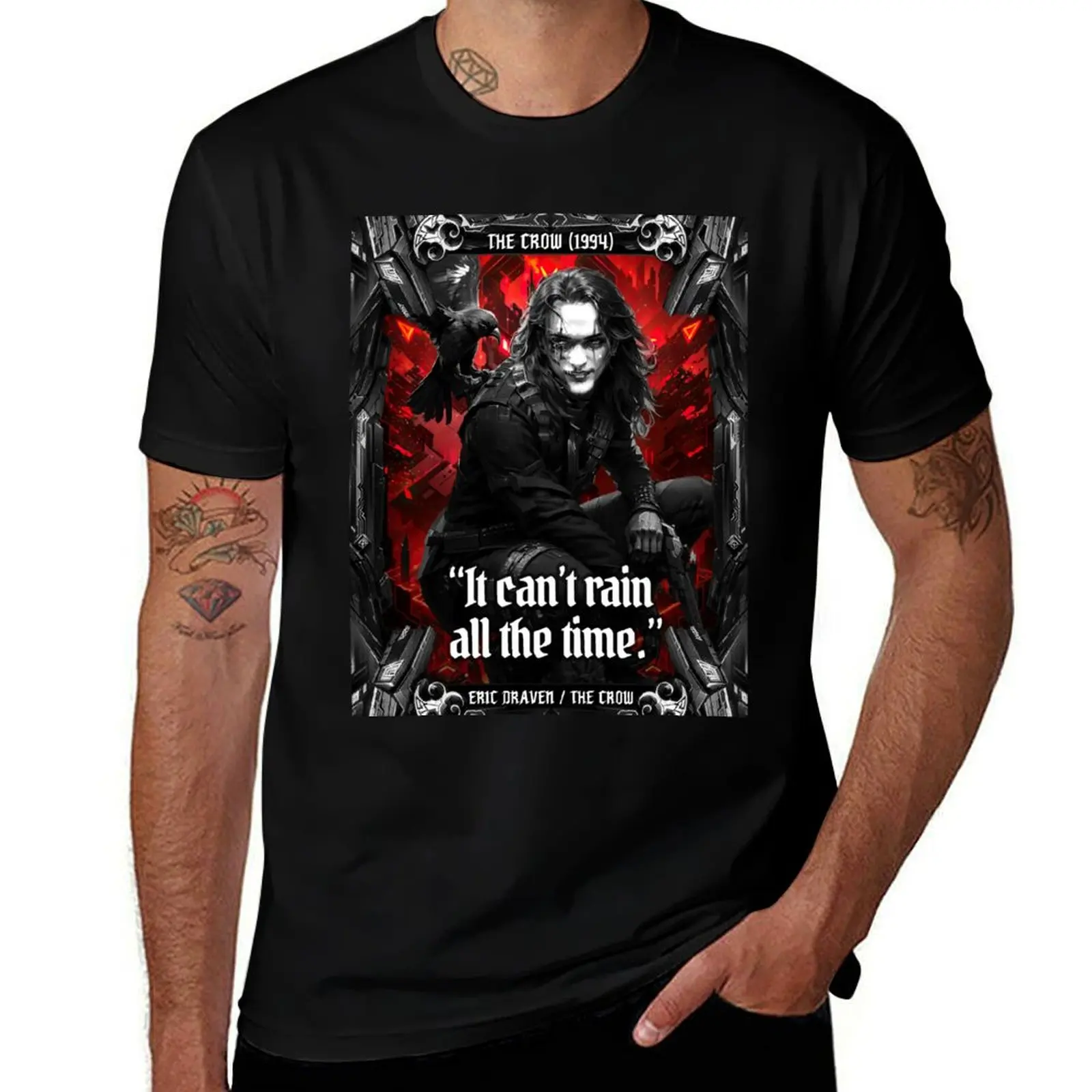 The Crow 1994 movie quote it can't rain all the time. T-Shirt tops new edition graphic t shirts mens designer clothes