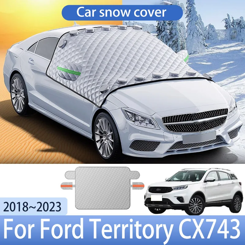 Автомобильный снежный чехол для Ford Territory CX743 2018 ~ 2023 2019, защита переднего лобового стекла, снежный лед, авто внешний аксессуар