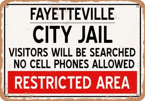 Металлический знак-городская тюрьма Fayetteville-винтажный ржавый вид