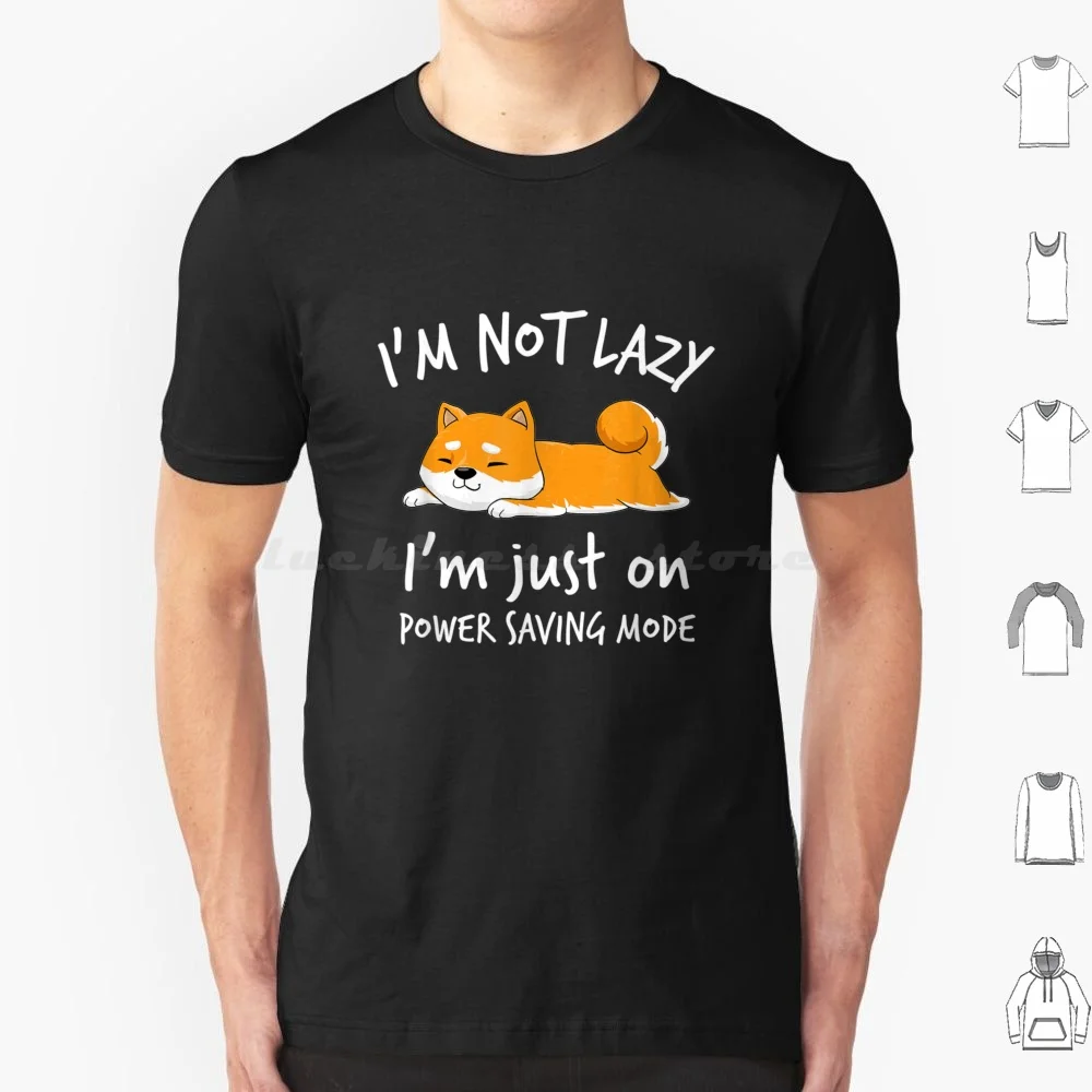 I'm Not Lazy Shiba Inu Loafer Dog Laziness Girl Woman Футболка 6xl Хлопковая крутая футболка Mommy Animal Mom Inu Halloween Big Vintage By
