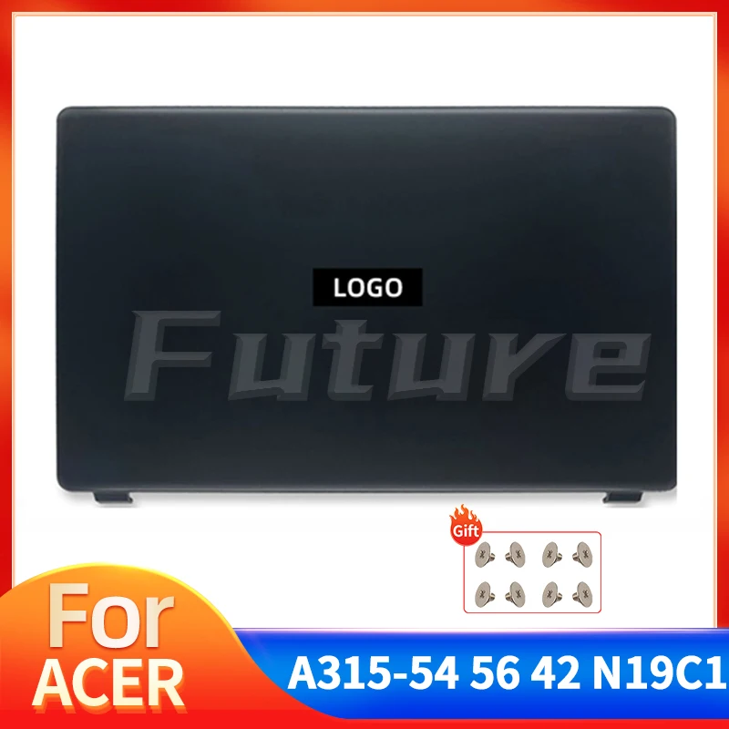 Новая задняя крышка для ЖК-дисплея для Acer Aspire 3 A315-54 A315-42 A315-42G A315-54K N19C1, черная крышка корпуса 15,6 дюйма