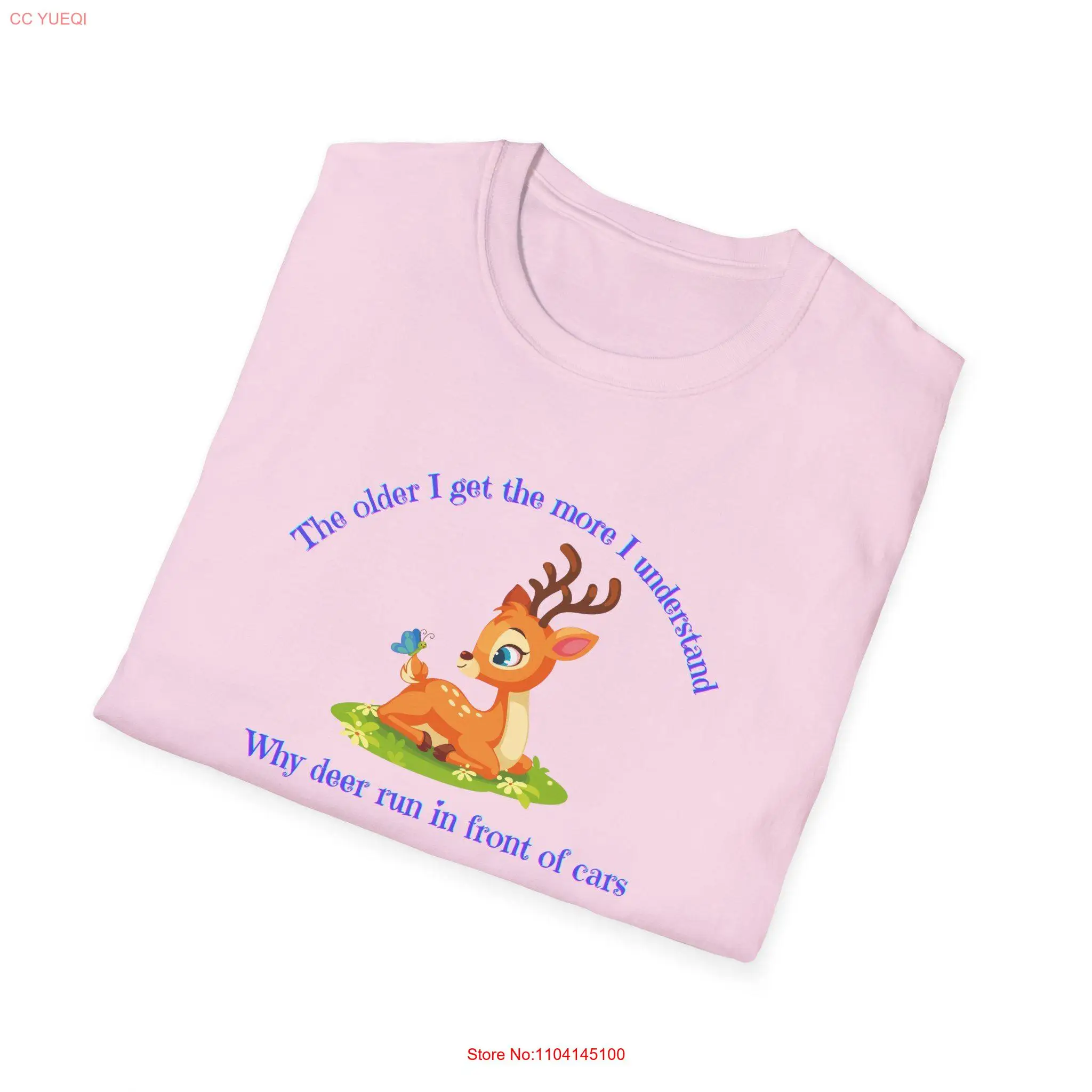 The Oldder I Get Understand Why Deer Run In Front Of Cars Футболка в мягком стиле Cute Baby Sarcastic Adulthood Funny Life