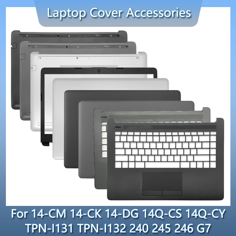 НОВИНКА для 14-CM 14-CK 14-DG 14Q-CS CY TPN-I131 I132 240 245 246 G7, задняя крышка ЖК-дисплея ноутбука/передняя рамка/подставка для рук/нижняя часть
