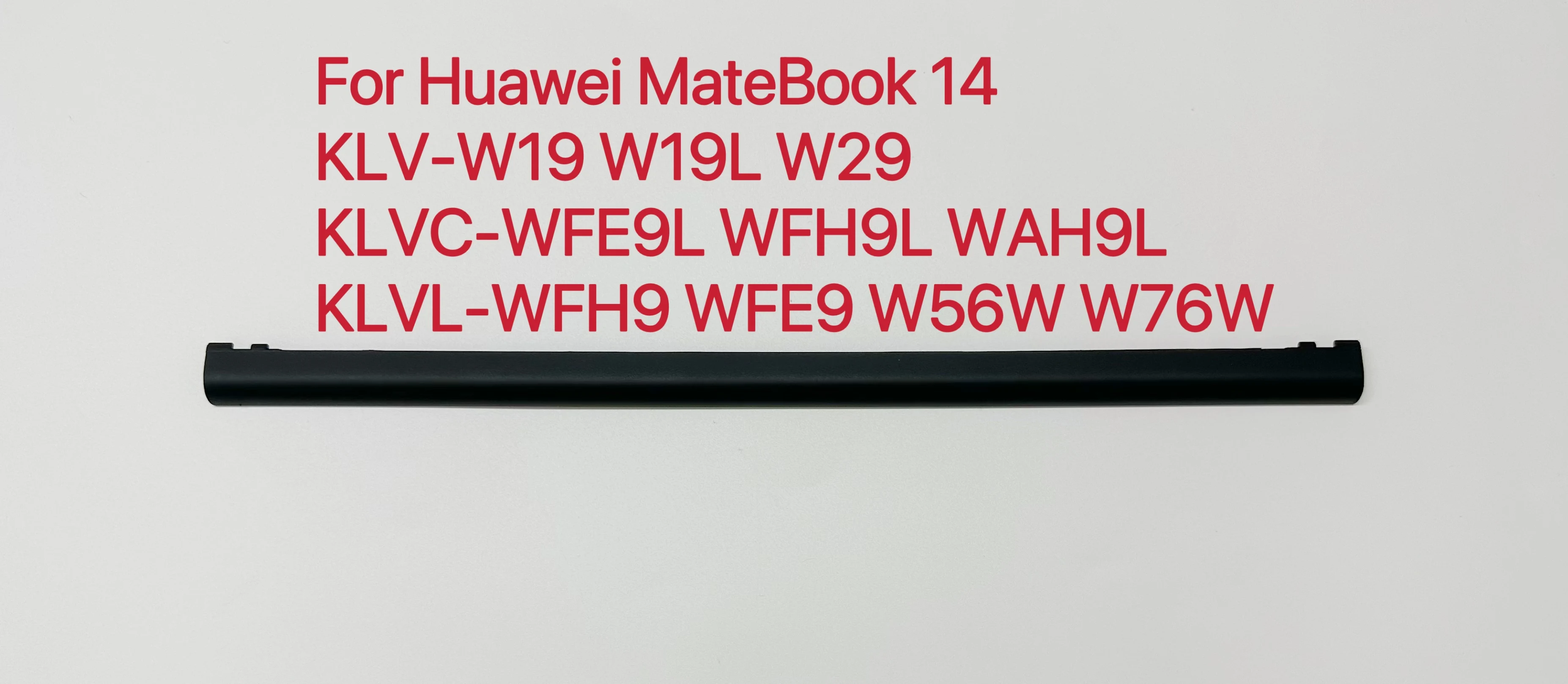 Для Huawei MateBook 14 KLV-W19L W29 KLVC-WFE9L WFH9L WAH9L KLVL-WFH9 WFE9 W56W W76W Крышка вала Нажимная полоса Крышка шарнира