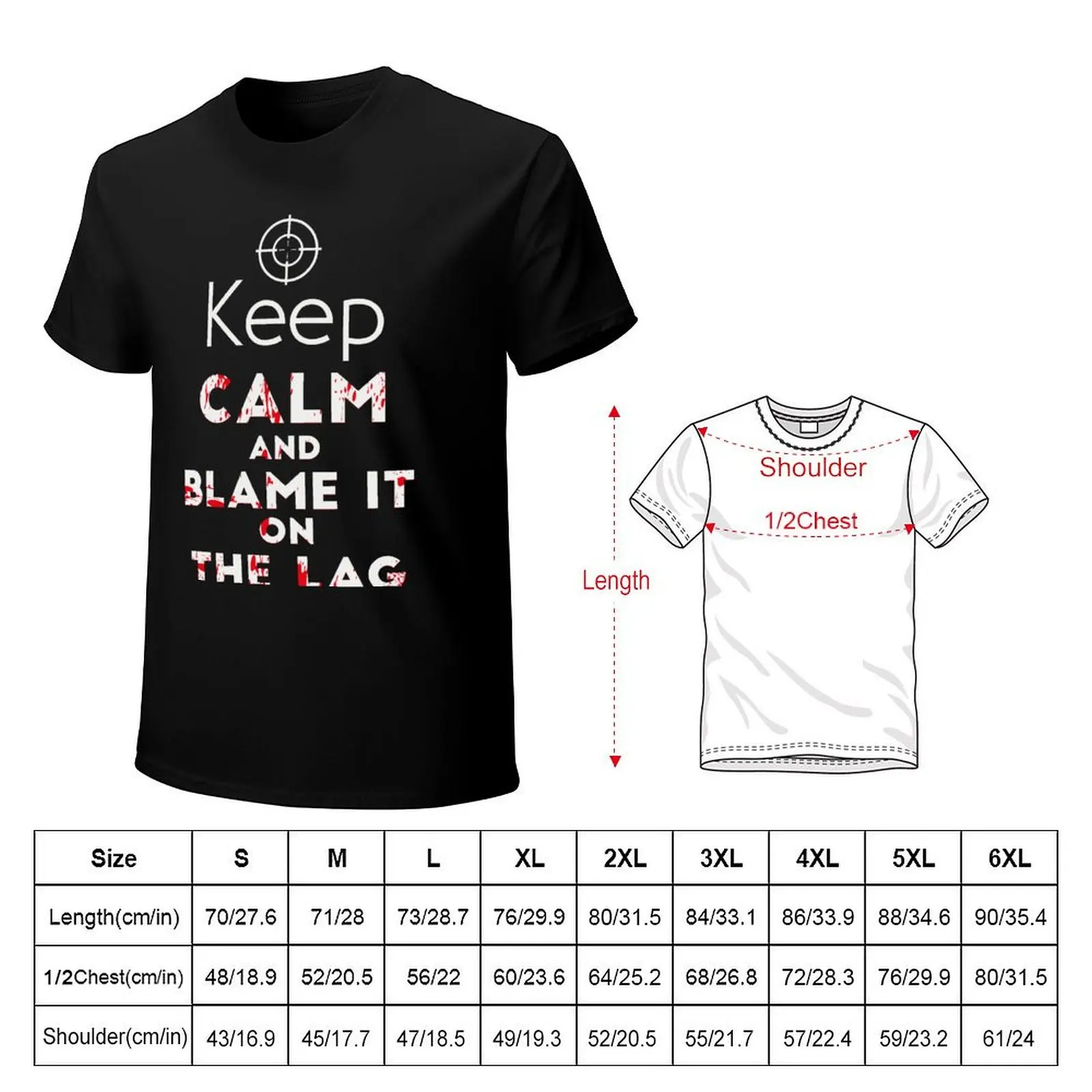 Фото Футболка с надписью Keep Calm And Blame On The Lag, хлопковые футболки с графическим рисунком, футболки с графическим рисунком, футболки, футболки с графическим рисунком, мужские футболки №2