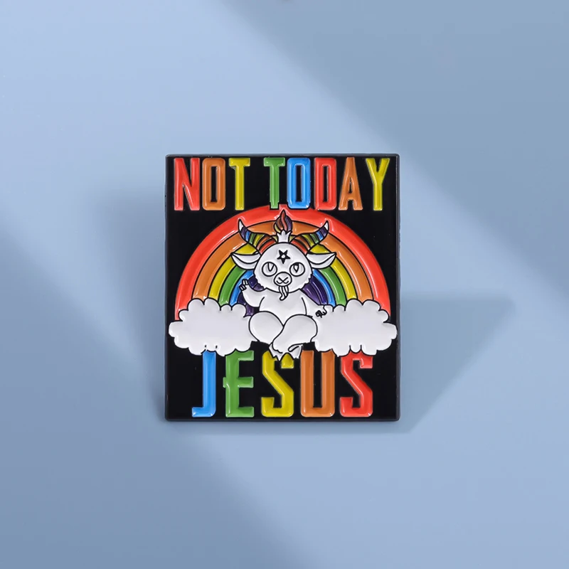 Фото Эмалированные значки Not Today с изображением Иисуса на заказ, ЛГБТ, радужные значки с лацканами, панковские готические украшения, подарок для детей, друзей №4