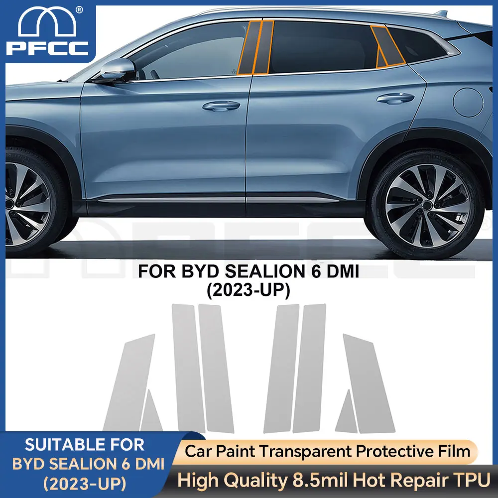 PFCC для BYD SEALION 6 DMI 2023 2024, пленка для фар заднего вида B C, защитная пленка для столба, ТПУ, предварительно вырезанная, против царапин, ремонт Внешние аксессуары