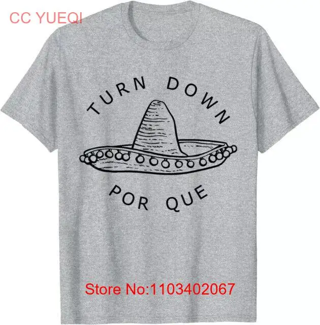 Забавная футболка Turn Down Por Que Cinco Mayo Mexican хорошего качества, размер S-5XL